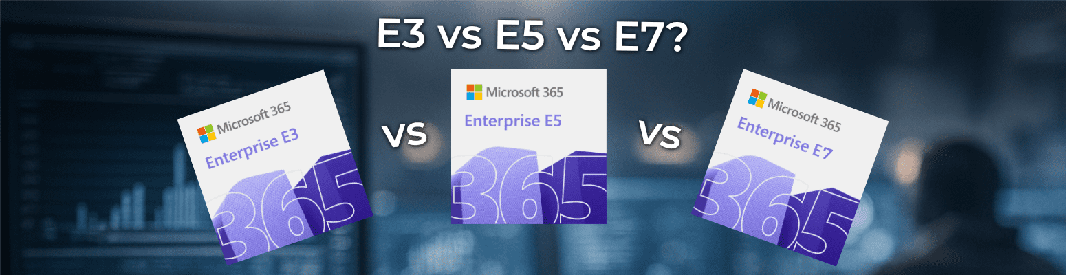 E3 vs E5 vs E7 -porównanie planów Microsoft 365
